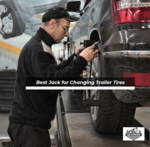 Best Jack for Changing Trailer Tires
