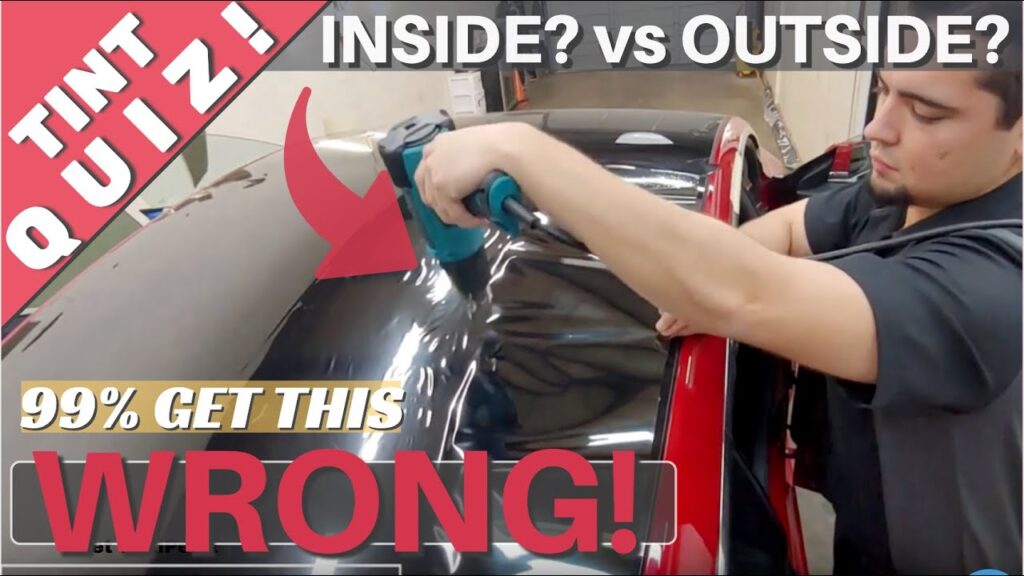Does Window Tint Go Inside Or Outside